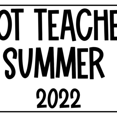 Hot Teacher Summer 2022
