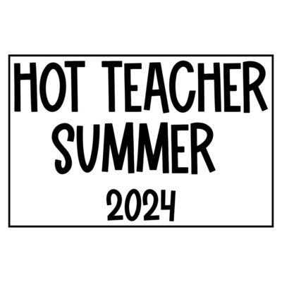 Hot Teacher Summer 2024