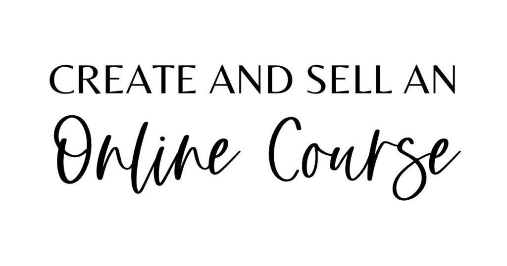 How to Create and Sell an Online Course as a Teacher