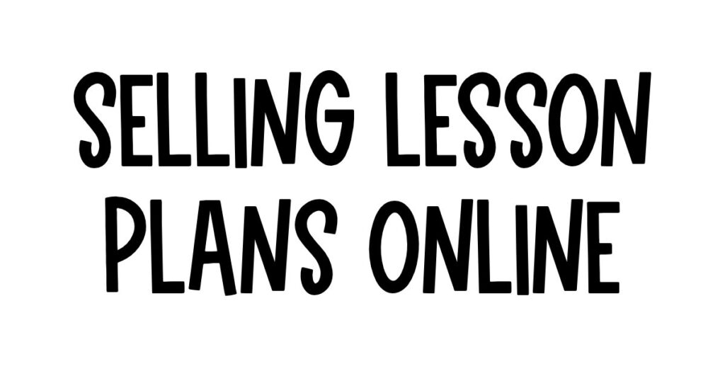 Sell Lesson Plans Online: The 2026 Guide for Teachers